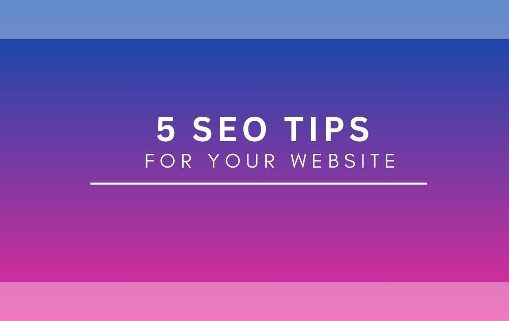 5 seo tips for your website